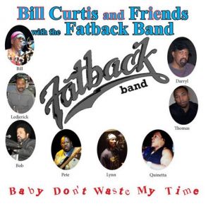 Download track Baby Don't Waste My Time Bill Curtis