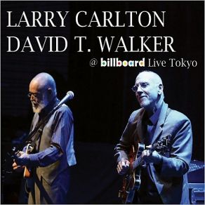 Download track The Well's Gone Dry (Live) Larry Carlton, David T. Walker