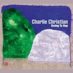 Download track Guy's Got To Go (I Got Rhythm) Charlie Christian