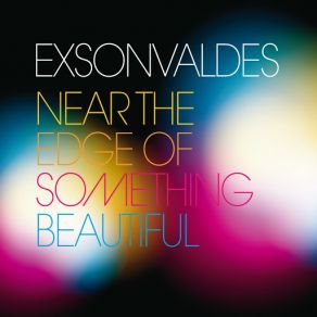 Download track Near The Edge Of Something Beautiful Exsonvaldes