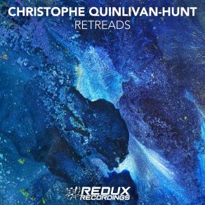 Download track Retreads Christophe Quinlivan-Hunt