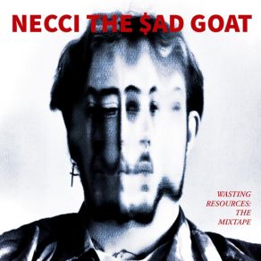 Download track Slowly Crumbling Necci The$ Ad Goat