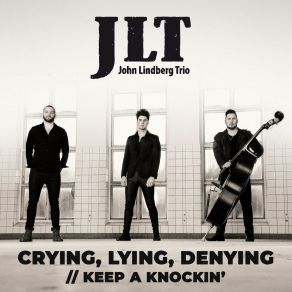 Download track Crying, Lying, Denying John Lindberg Trio