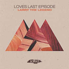 Download track Larry The Legend (Tom Gianelli Remix) Loves Last Episode