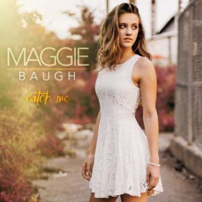 Download track Don't Know It Yet Maggie Baugh