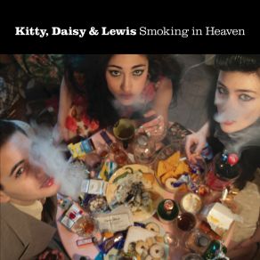 Download track You'Ll Soon Be Here Kitty, Daisy & Lewis