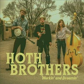 Download track Dreamin' And Workin' Hoth Brothers