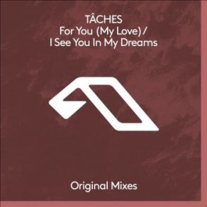 Download track For You (My Love) (Extended Mix) TachesMy Love, Keilimei