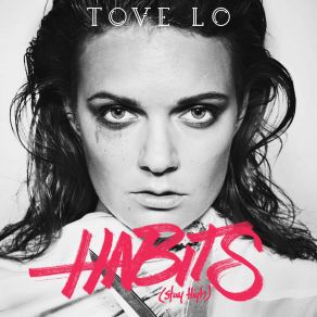 Download track Habits Remix Tove LoStay High