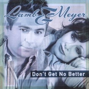 Download track Don't Get No Better (Vocal Version) Lamb & Meyer