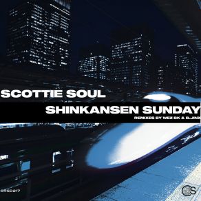 Download track Shinkansen Sunday Scottie Soul