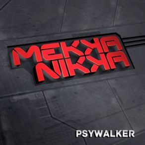 Download track Psywalker Mekkanikka