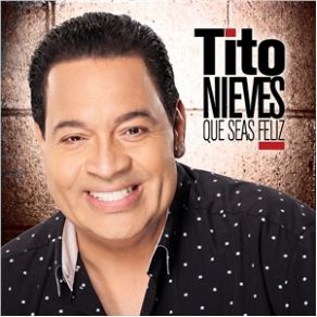 Download track Que Seas Feliz Tito Nieves