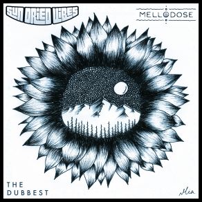 Download track The Dubbest Sun-Dried Vibes, Mellodose