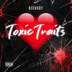 Download track Toxic Traits BixBaby