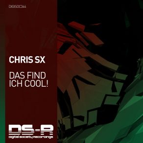 Download track Das Find Ich Cool! (Original Mix) Chris SX