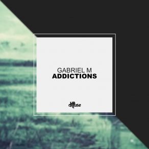 Download track Addictions (Original Mix) M. Gabriel