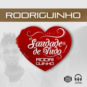 Download track Saudade De Tudo Rodriguinho