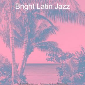 Download track Scintillating Ambiance For Beachside Cafes Bright Latin Jazz