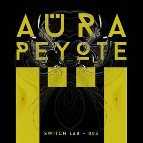 Download track Peyote Ayra