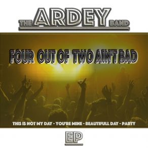 Download track You're Mine Who Do You Think You Are The Ardey Band