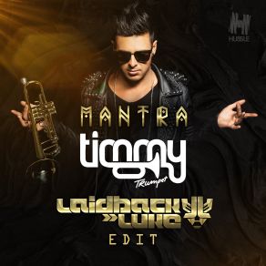 Download track Mantra (Laidback Luke Edit) Timmy Trumpet