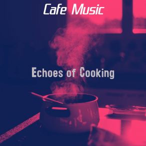 Download track Breathtaking Dinner Time Music Café