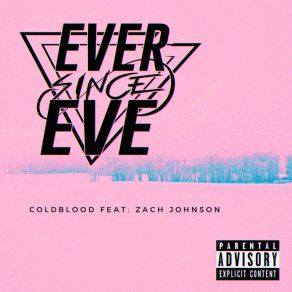 Download track ColdBlood (After Hours Remix) Zach Johnson, Ever Since Eve