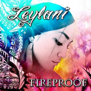 Download track Fireproof Leylani