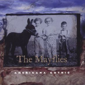 Download track Americana Gothic # 4 Mayflies