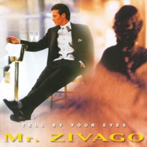 Download track Tell By Your Eyes Mr. Zivago