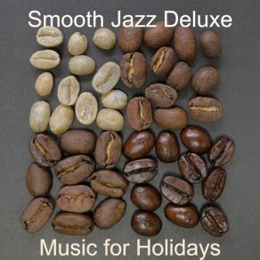 Download track Cheerful Moods For Holidays Smooth Jazz Deluxe