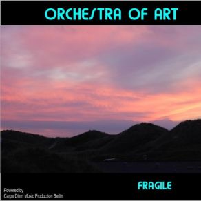 Download track Fragile Orchestra Of Art