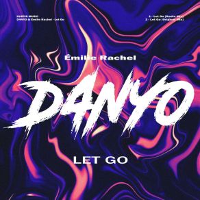 Download track Let Go (Radio Mix) Emilie Rachel