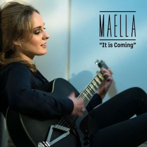 Download track It Is Coming Maella