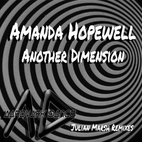 Download track Another Dimension (Julian Marsh Club Extended Remix) Amanda HopewellJulian Marsh