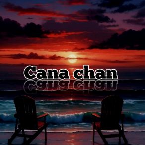 Download track I Hear You Behind Cana Chan