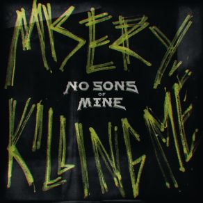 Download track Misery, Killing Me (Instrumental Version) No Sons Of Mine