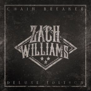 Download track Chain Breaker Zach Williams