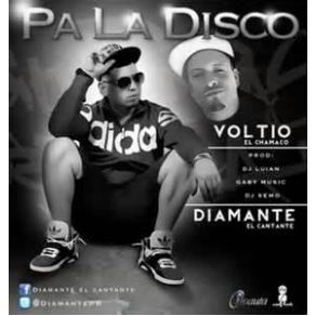 Download track Pa La Disco Voltio, Diamante El Cantante