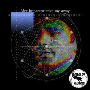 Download track Take Me Away Alex Imparato