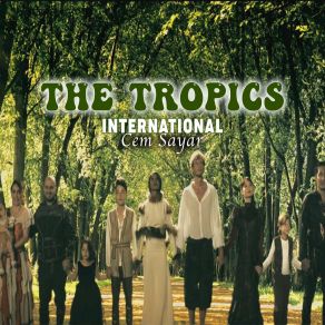 Download track The Tropics (International Version) CEM SAYARSefer Sarı