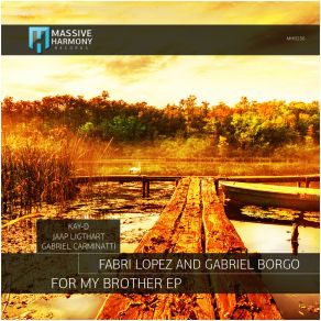 Download track For My Brother (Kay-D Remix) Fabri Lopez, Gabriel Borgo