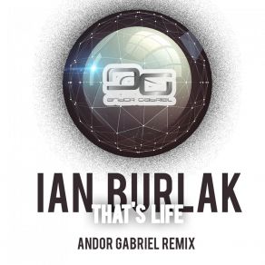 Download track That's Life (Andor Gabriel Extended Remix) Ian Burlak