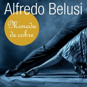 Download track Más Solo Que Nunca Alfredo Belusi