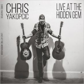 Download track Chump Man Blues Chris Yakopcic