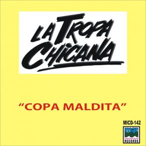 Download track Copa Maldita La Tropa Chicana