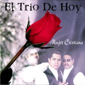 Download track Mujer Cristiana El Trío De Hoy