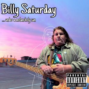 Download track I'm Telling You Now Billy Saturday