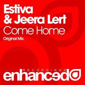 Download track Come Home (Original Mix) Estiva, Jeera Lert